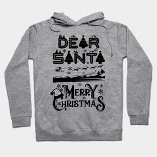 Dear Santa Merry Christmas Hoodie